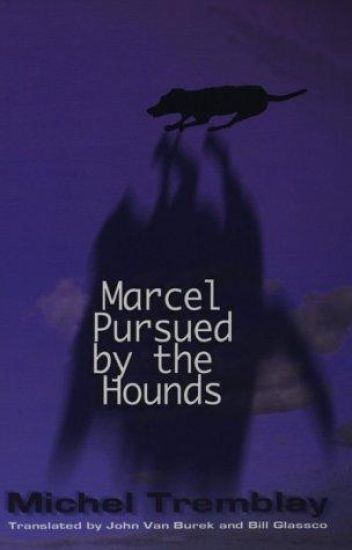 Marcel Pursued by the Hounds