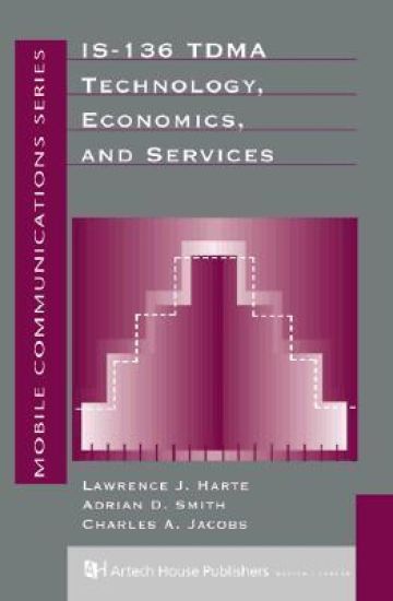 IS-136 TDMA Technology Economics and Services