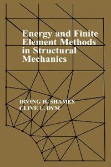 Energy and Finite Element Methods In Structural Mechanics