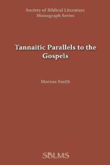 Tannaitic Parallels to the Gospels