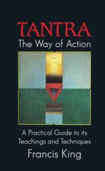 Tantra, the Way of Action – Francis. King, kirjan kansikuva