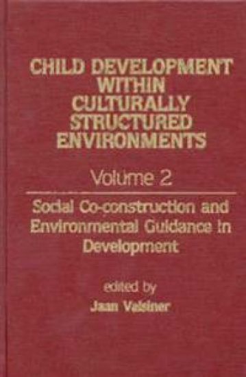 Child Development Within Culturally Structured Environments, Volume 2