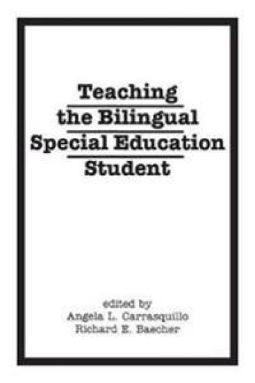 Teaching the Bilingual Special Education Student