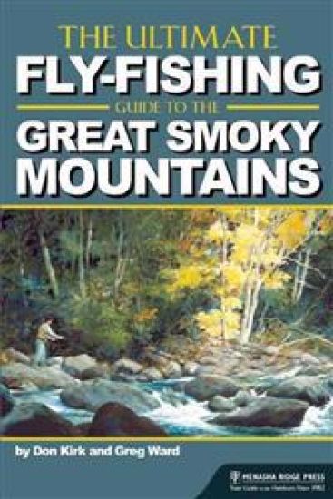 The Ultimate Fly-Fishing Guide to the Great Smoky Mountains