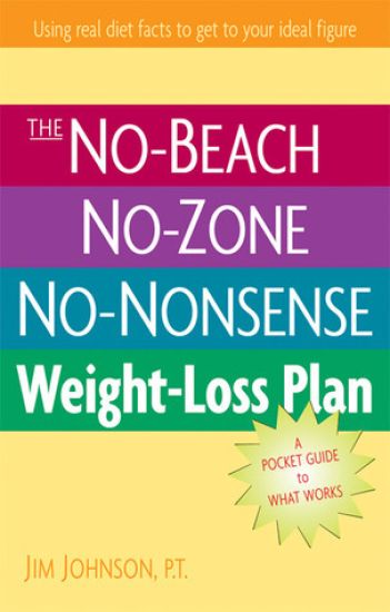 The No-Beach, No Zone, No Nonsense Weight Loss Plan