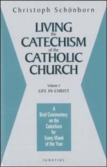 Living the Catechism of the Catholic Church