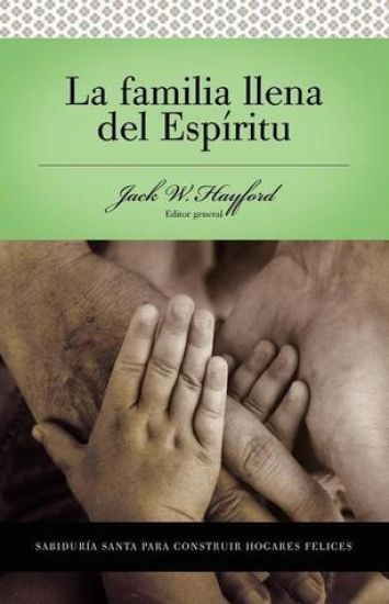 Serie Vida en Plenitud:  La Familia Llena del Espíritu