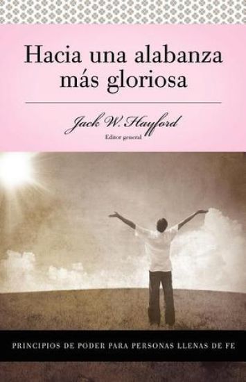 Serie Vida en Plenitud: Hacia una alabanza más gloriosa