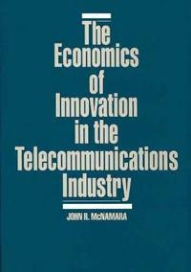 The Economics of Innovation in the Telecommunications Industry