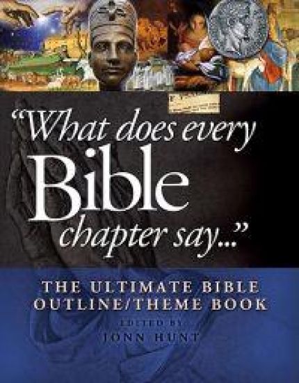 What Does Every Bible Chapter Say . . .