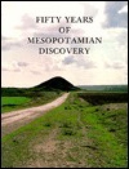 Fifty Years of Mesopotamian Discovery