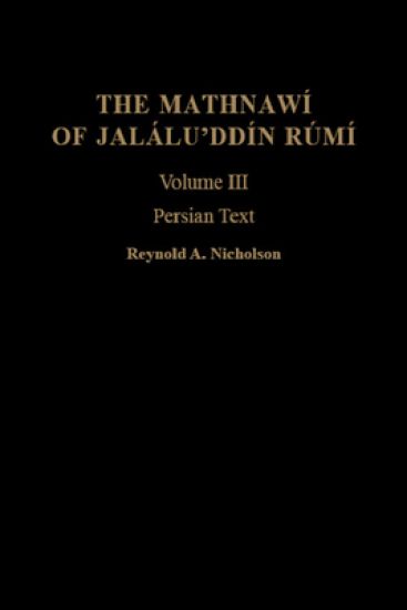 The Mathnawi of Jalalu'ddin Rumi, Vol 3, Persian Text
