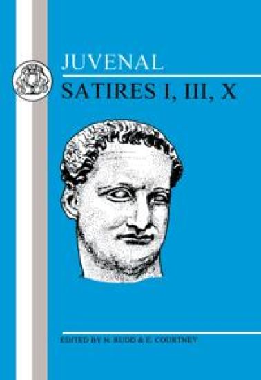 Juvenal: Satires I, III, X