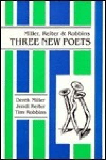 Miller, Reiter & Robbins: Three New Poets