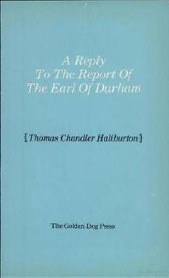 Reply to the Report of the Earl of Durham