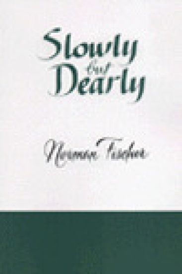 Slowly But Dearly