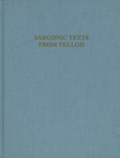 Sargonic Texts from Telloh in the Istanbul Archaeological Museums