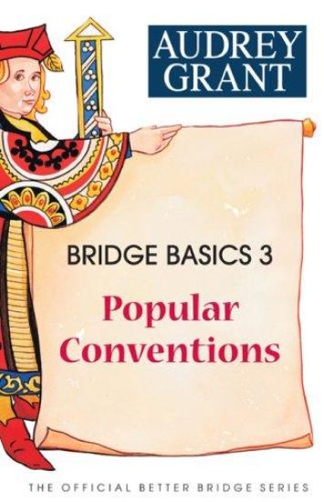 Bridge Basics 3: Popular Conventions