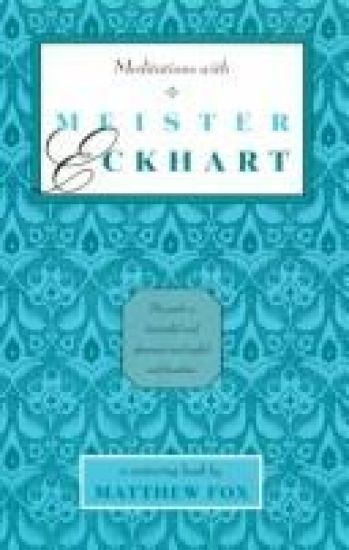 Meditations with Meister Eckhart – Matthew Fox, kirjan kansikuva