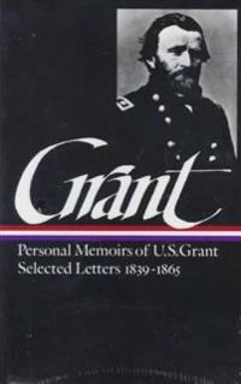 Ulysses S. Grant: Memoirs & Selected Letters (LOA #50)