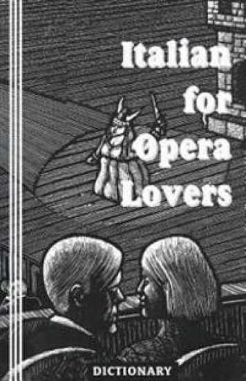 Italian for Opera Lovers: Dictionary
