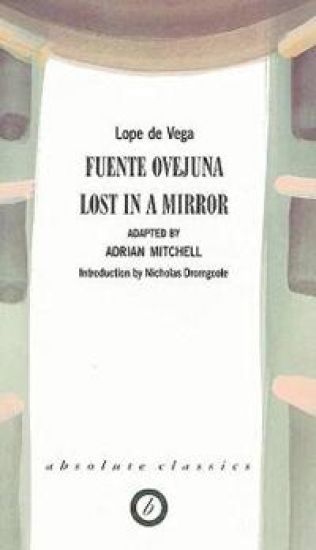 Fuente Ovejuna/Lost in a Mirror – Lope de Vega, kirjan kansikuva