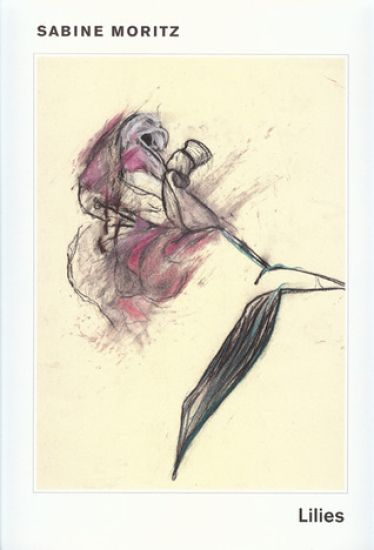 Sabine Moritz: Lillies And Objects