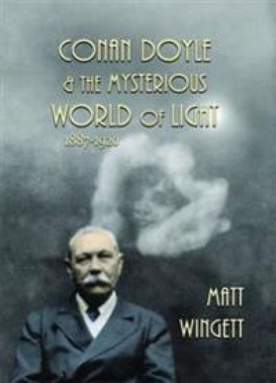 Conan Doyle and the Mysterious World of Light 1887-1920