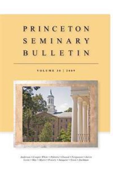 Princeton Seminary Bulletin: Volume 30: 2009