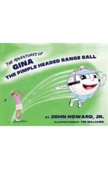 The Adventures of Gina The Pimple Headed Range Ball