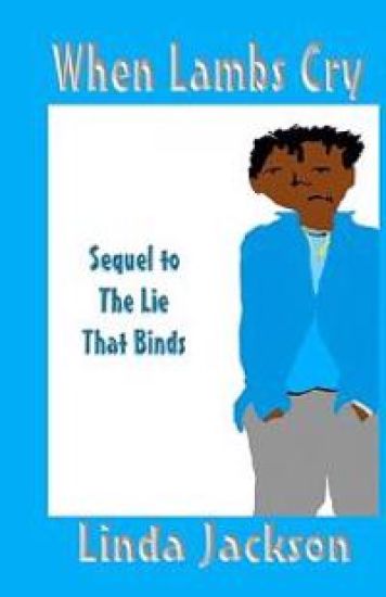 When Lambs Cry: Sequel to the Lie That Binds