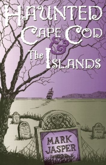 Haunted Cape Cod & the Islands