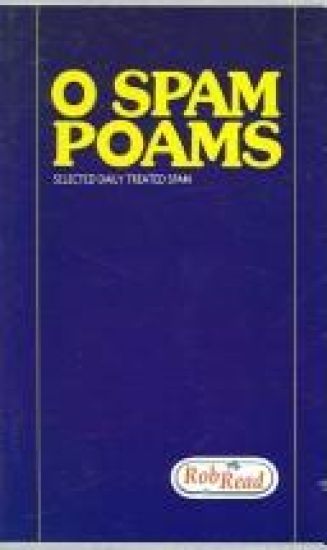 O Spam Poams: Selected Daily Treated Spam September 2003 - January 2005