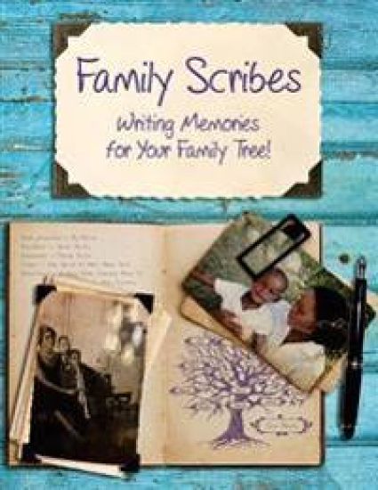 Family Scribes: Writing Memories for Your Family Tree!