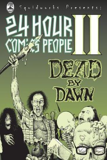 24 Hour Comics People II: Dead By Dawn