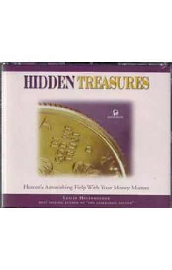 Hidden Treasures: Heaven's Astonishing Help with Your Money Matters