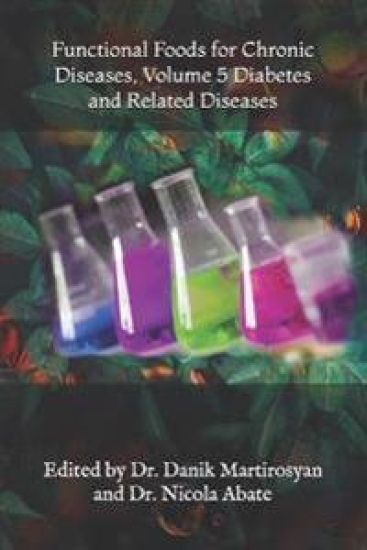 Functional Foods for Chronic Diseases, Volume 5 Diabetes and Related Diseases