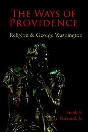 The Ways of Providence, Religion and George Washington