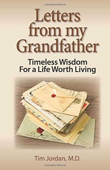 Letters from My Grandfather: Timeless Wisdom for a Life Worth Living