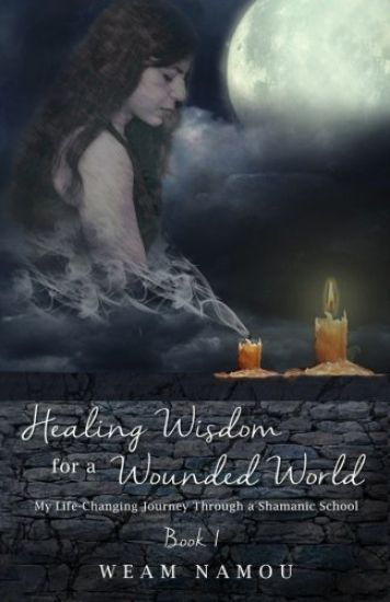 Healing Wisdom for a Wounded World
