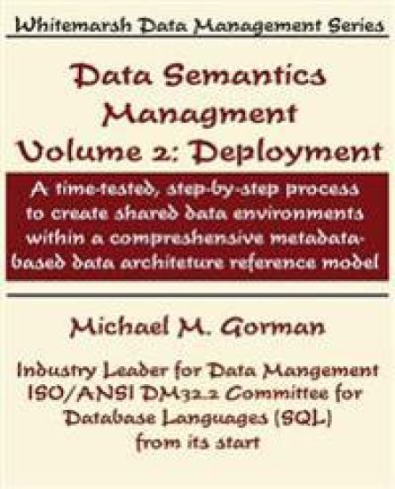 Data Semantics Management, Volume 2, Deployment