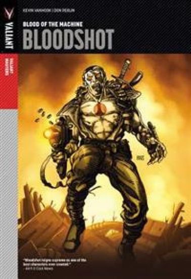 Valiant Masters: Bloodshot Volume 1 – Blood of the Machine