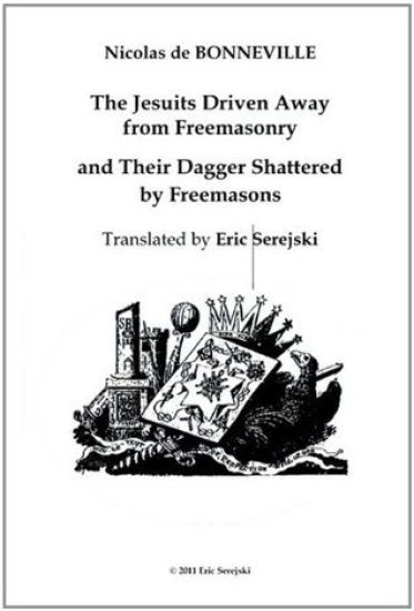 The Jesuits Driven Away from Masonry and Their Dagger Shattered by Freemasons