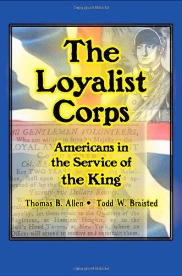 The Loyalist Corps: Americans in Service to the King