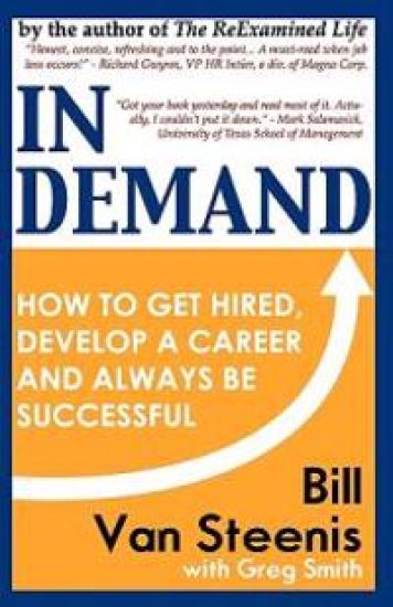 In Demand: How to Get Hired, Develop Your Career and Always be Successful