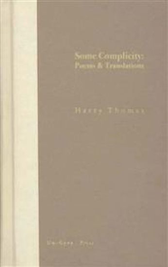 Some Complicity: Poems and Translations