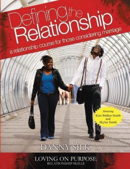 Defining the Relationship Workbook: A Relationship Course for Those Considering Marriage