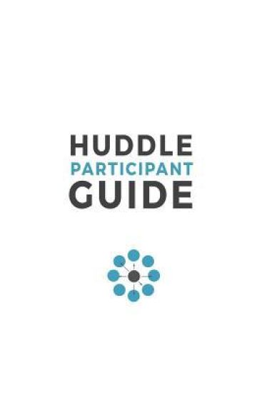 Huddle Participant Guide