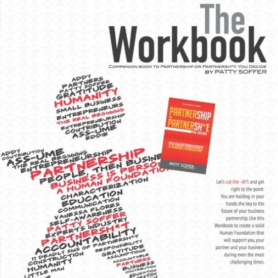 The Workbook: The Companion Book to Partnership or Partnersh*t: You Decide