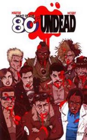 Night of the 80’s Undead